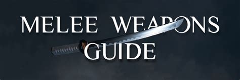 Steam Community :: Guide :: Melee Weapons.